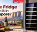 Is a Wine Fridge Worth It in Singapore?